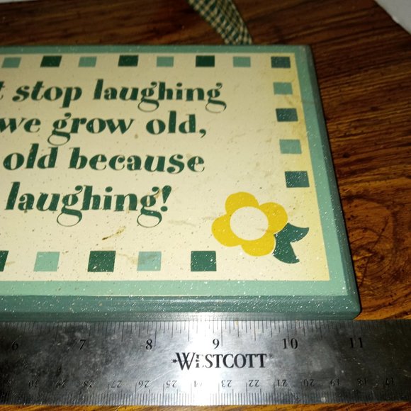 PLAQUE 11x8.5" We don't stop laughing because we grow old we grow old - Picture 3 of 6